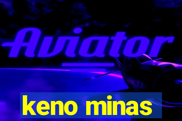 keno minas